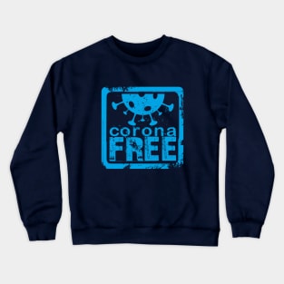 Corona Free Crewneck Sweatshirt